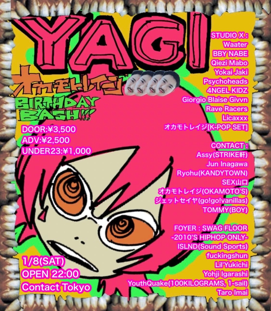 NEW YEAR YAGI オカモトレイジ BIRTHDAY BASH / 01.08 (Sat) @ Contact