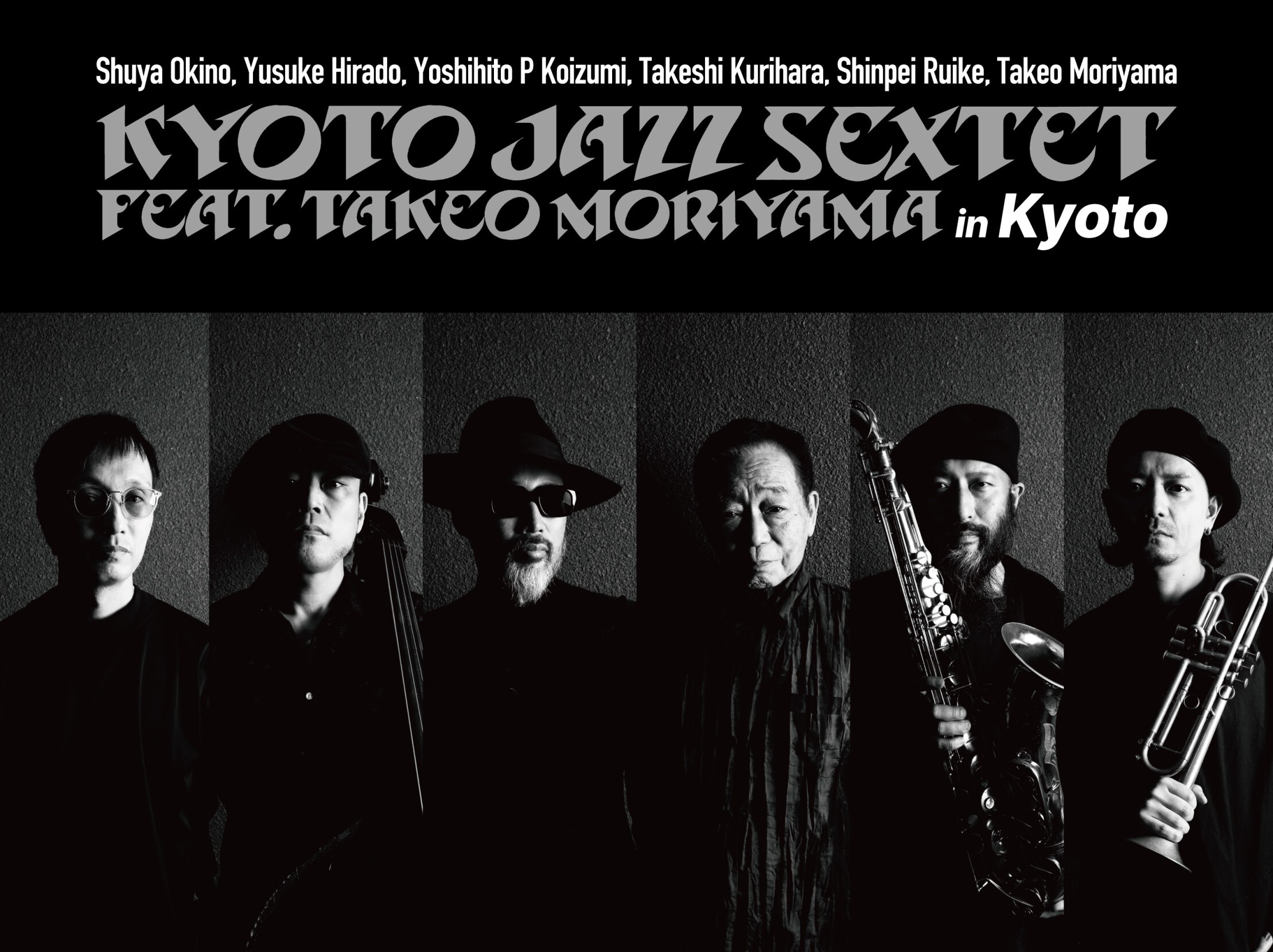 KYOTO JAZZ SEXTET feat. TAKEO MORIYAMA Live in Kyoto | Kyoto Jazzy
