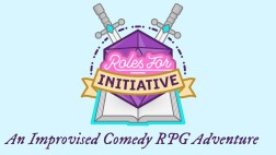Roles For Initiative [Comedy RPG)