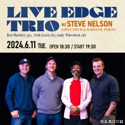 Live Edge Trio with Steve Nelson Japan Tour 東京公演
