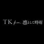 TK from 凛として時雨