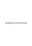 Nothing's Carved In Stone