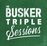 The Busker | Triple Sessions