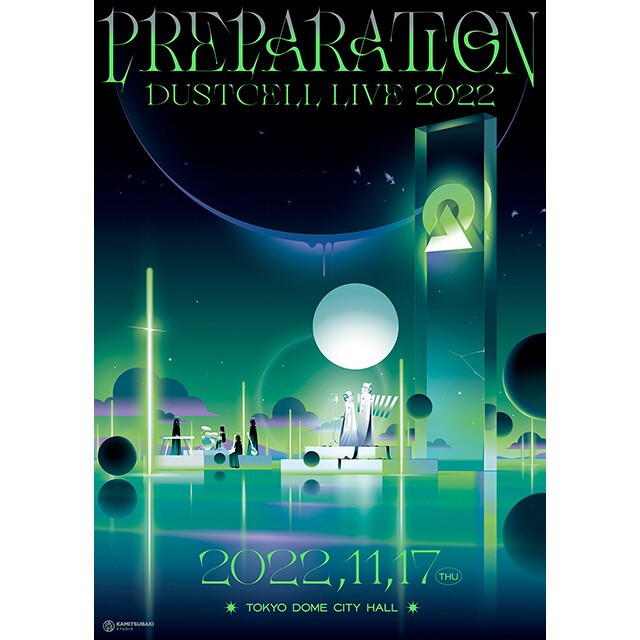 DUSTCELL LIVE 2022「PREPARATION」 | ローチケ LIVE STREAMING