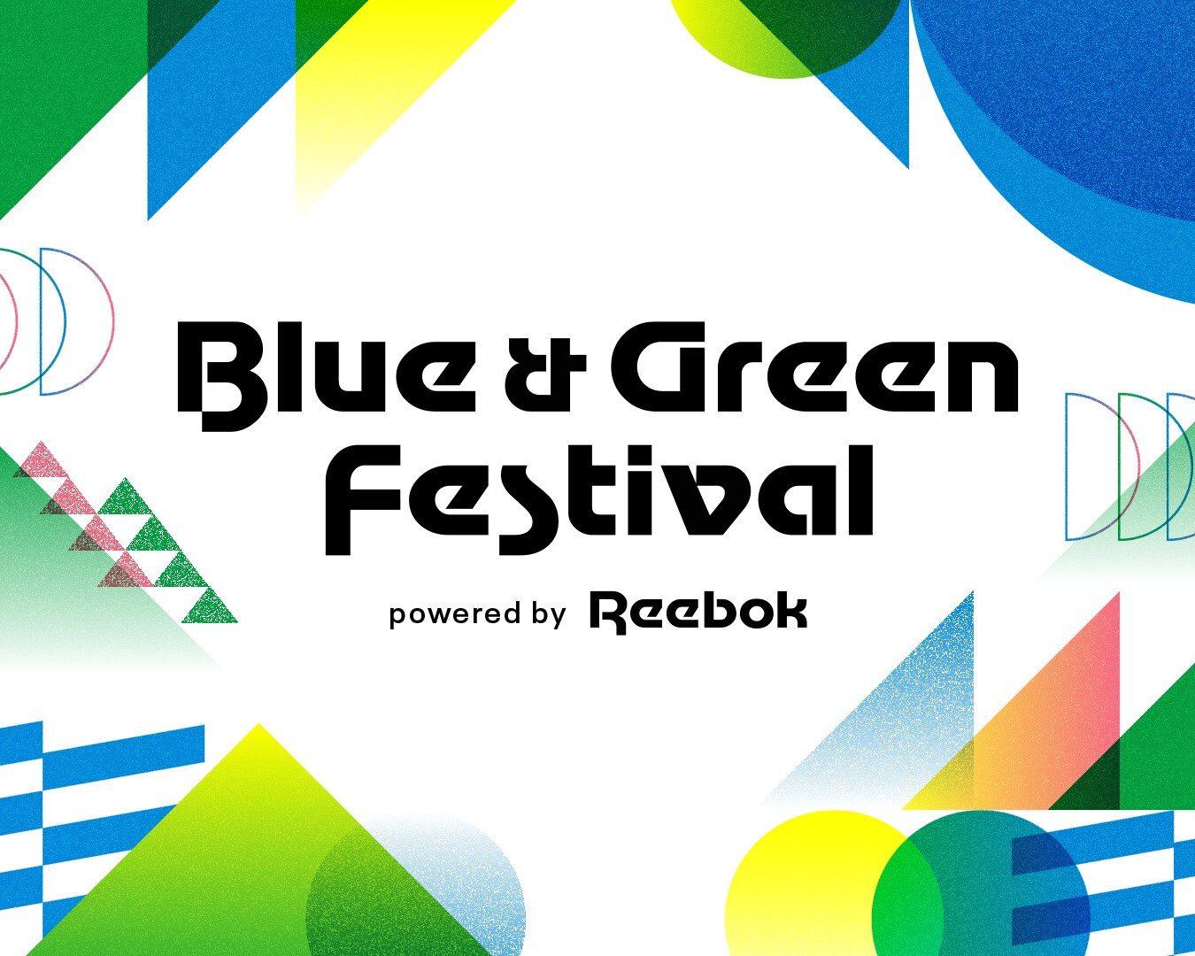 Blue & Green Festival powered by Reebok | Blue & Green Festival