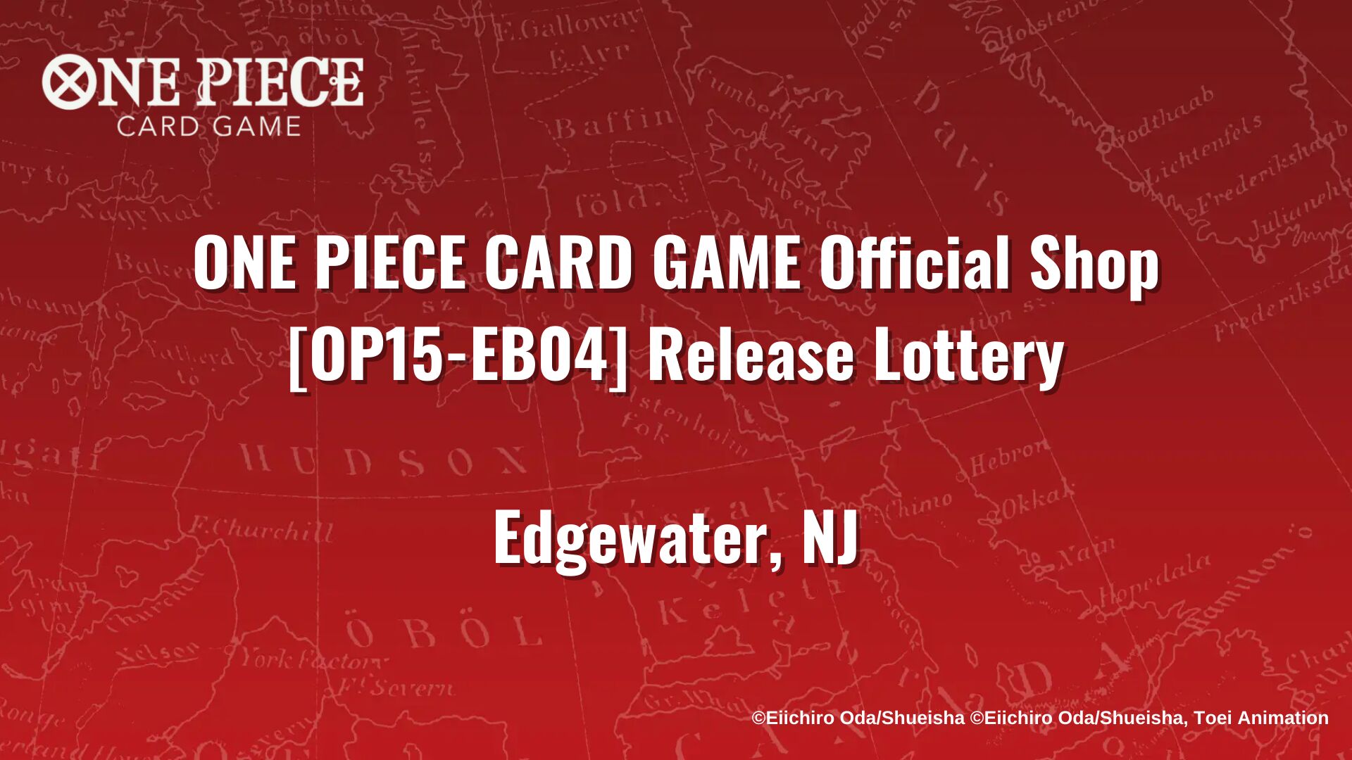 OP15-EB04 Release Event: Edgewater, NJ