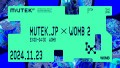 MUTEK.JP 2024 Edition 9 [MUTEK.JP × WOMB 2]