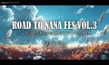 Road to Nana Fes Vol.3