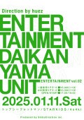 ShibuCreation presents「ENTERTAINMENT」vol.02