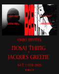 OHJO INVITES NOSAJ THING + JACQUES GREENE