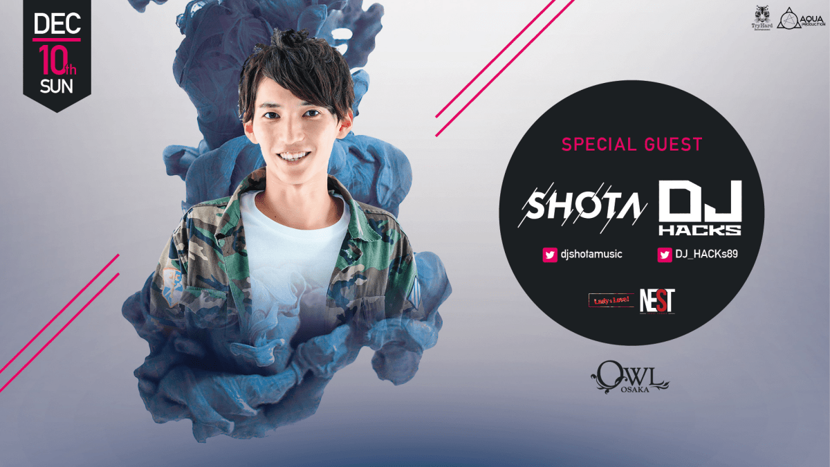 【SPECIAL GUEST : SHOTA / DJ HACKS】 / 【NEON NIGHT】 / 【 Lady 2 Love! / NEST 】