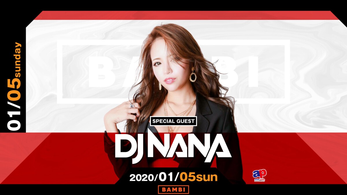 SPECIAL GUEST : DJ NANA