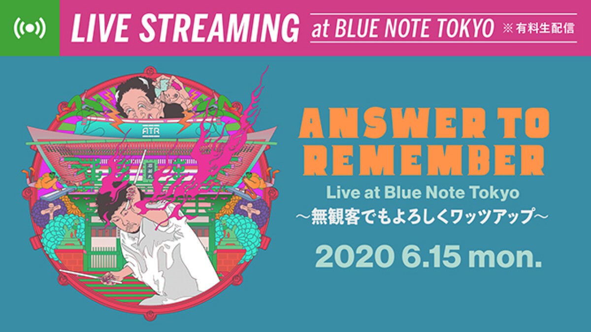 Answer to Remember Live at Blue Note Tokyo "No audience but Yoroshiku What's up"