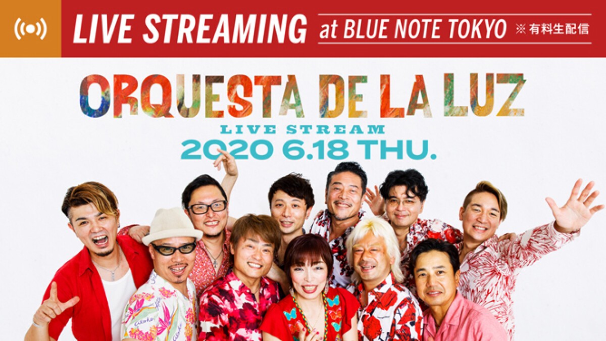 ORQUESTA DE LA LUZ "Live Stream" at Blue Note Tokyo