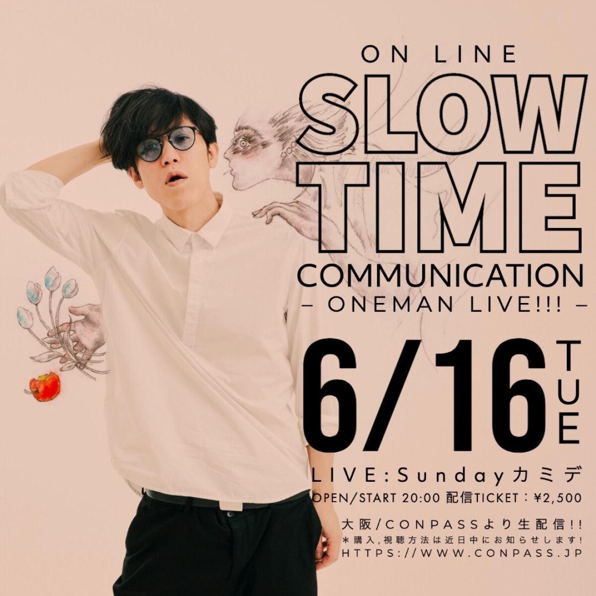 Slow Time Communication – ONEMAN LIVE!!! –