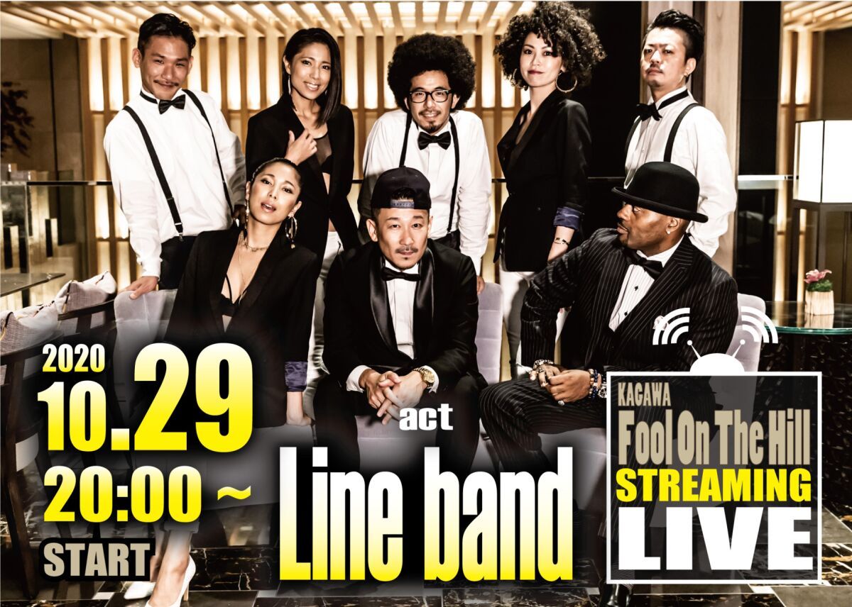 Line band ~Streaming Live at Fool On The Hill~