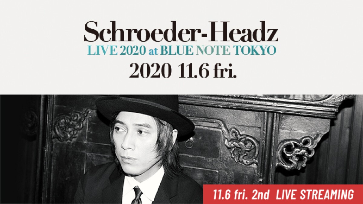 Schroeder-Headz LIVE 2020 at BLUE NOTE TOKYO
