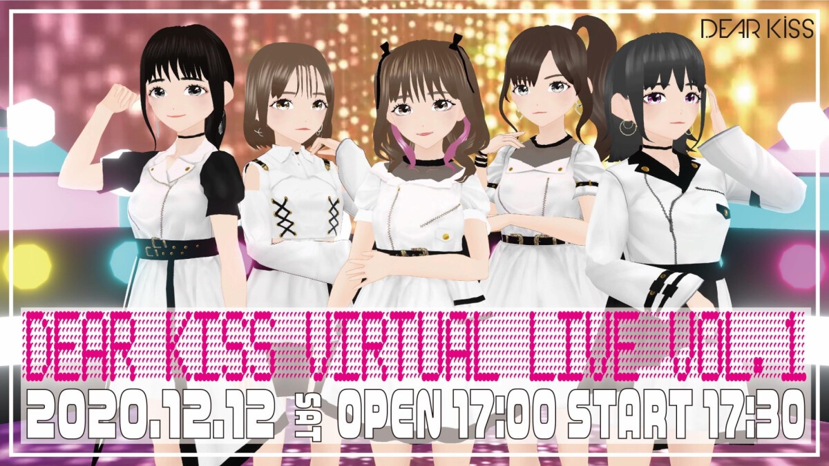 DEAR KISS VIRTUAL LIVE Vol.1