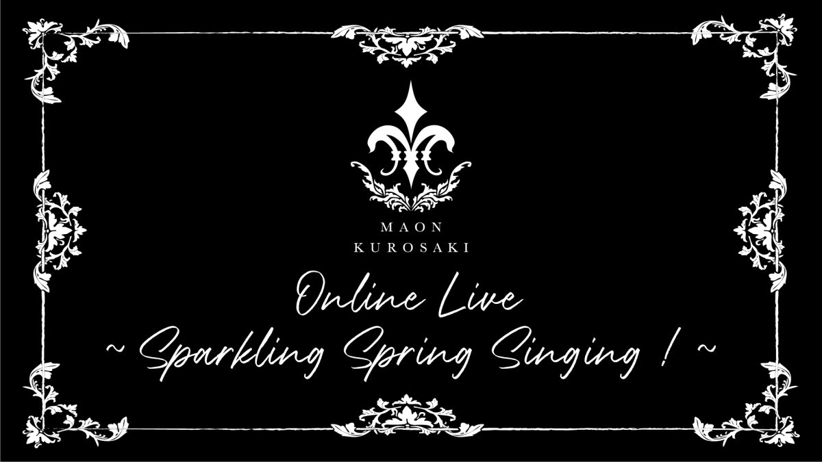 MAON KUROSAKI Online Live ~Sparkling Spring Singing !~