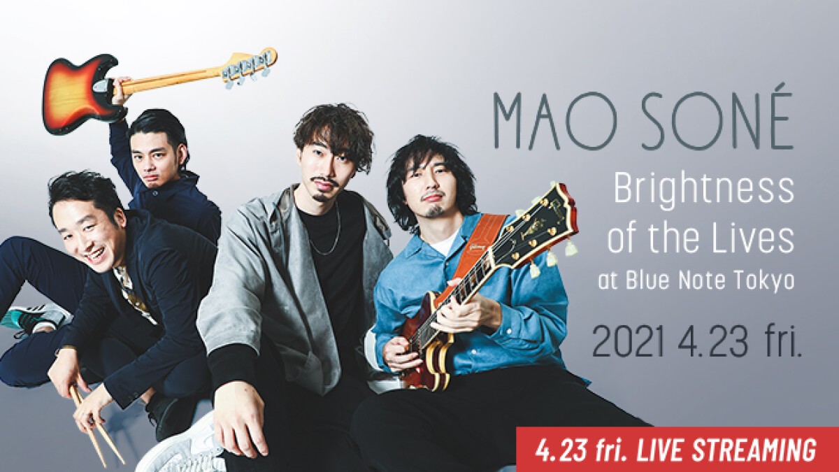 MAO SONÉ - Brightness of the Lives - at Blue Note Tokyo
