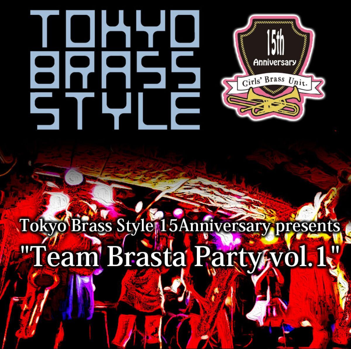 【No Audience Live Streaming Live】Tokyo Brass Style presents "Team Brasta Party vol.1"　