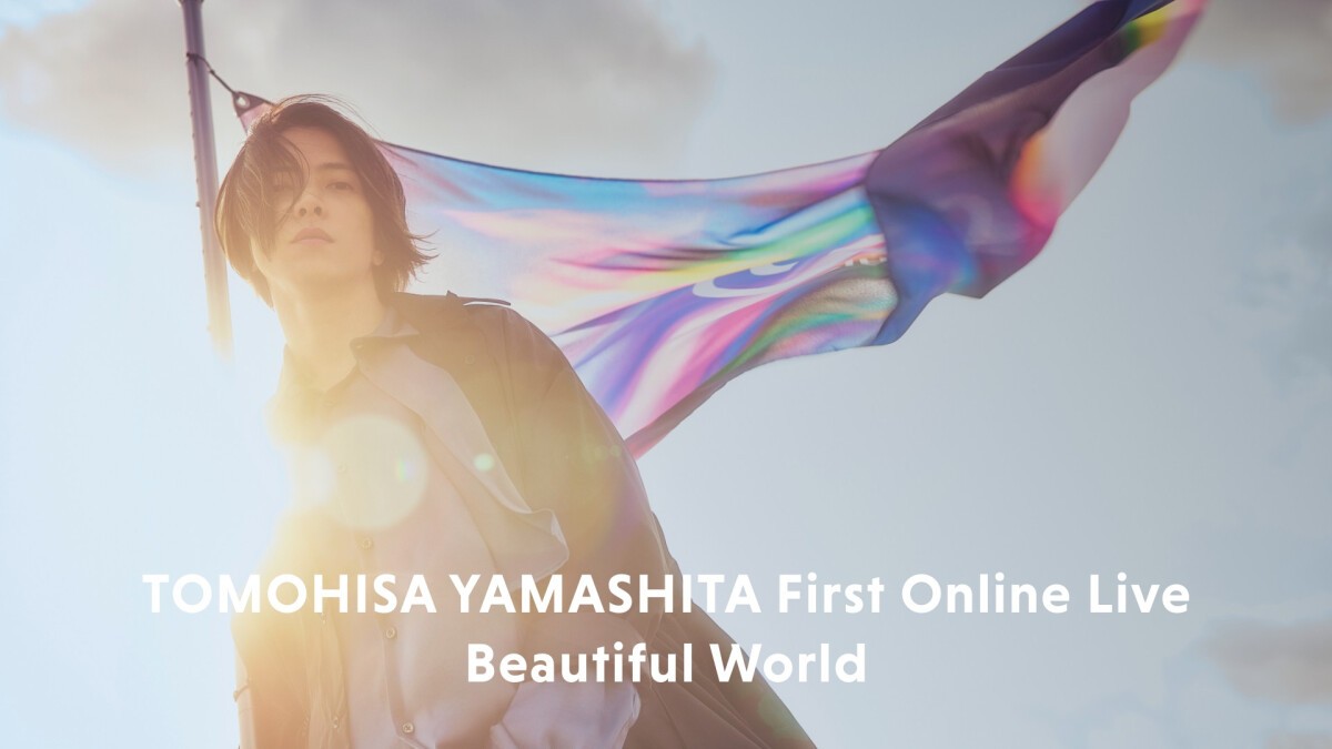 TOMOHISA YAMASHITA First Online Live “Beautiful World”