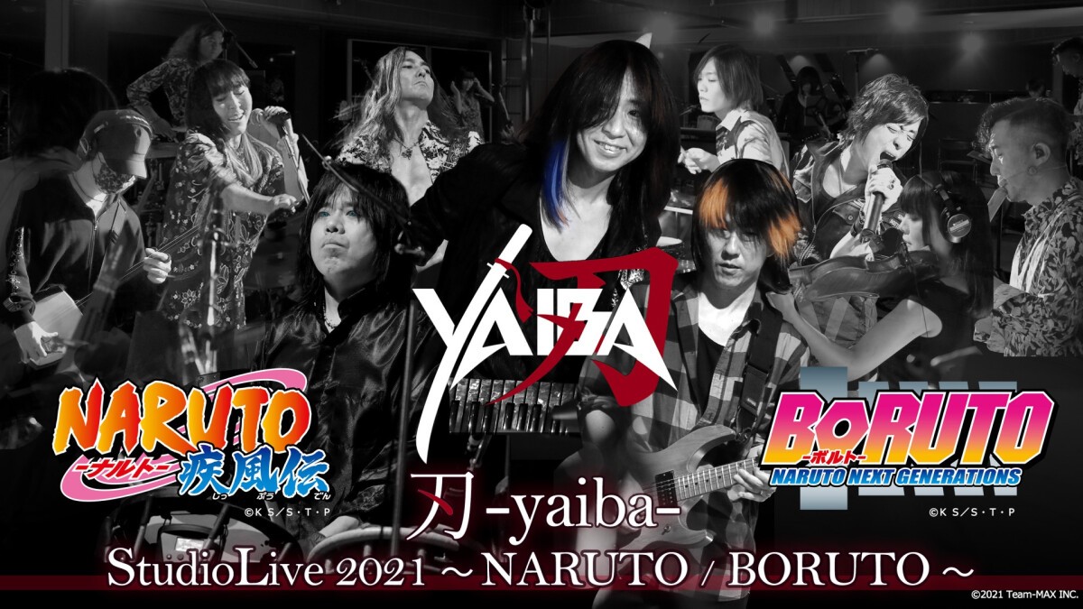 刃-yaiba- StudioLive 2021～NARUTO / BORUTO～