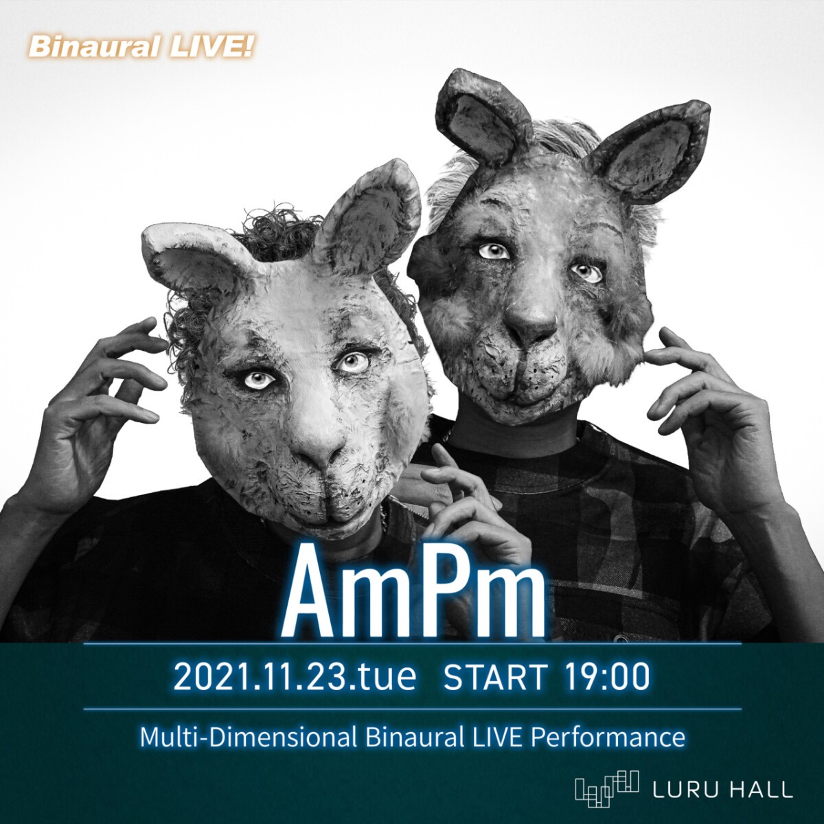 AmPm [ Multi-Dimensional Binaural LIVE Performance ]