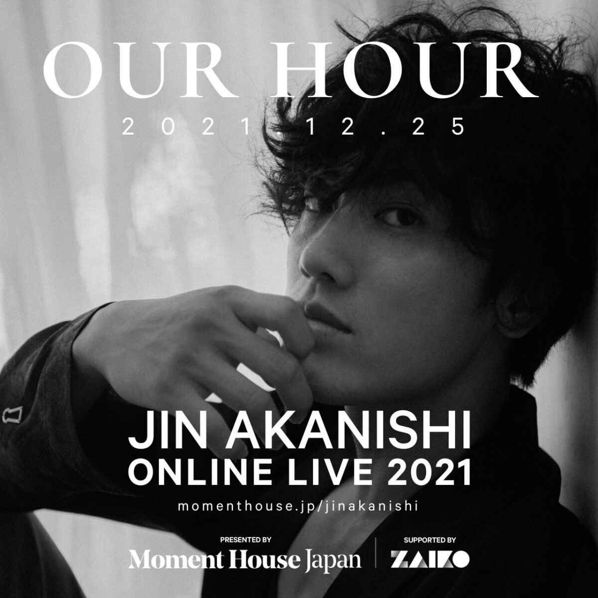 JIN AKANISHI ONLINE LIVE 2021 “Our Hour”
