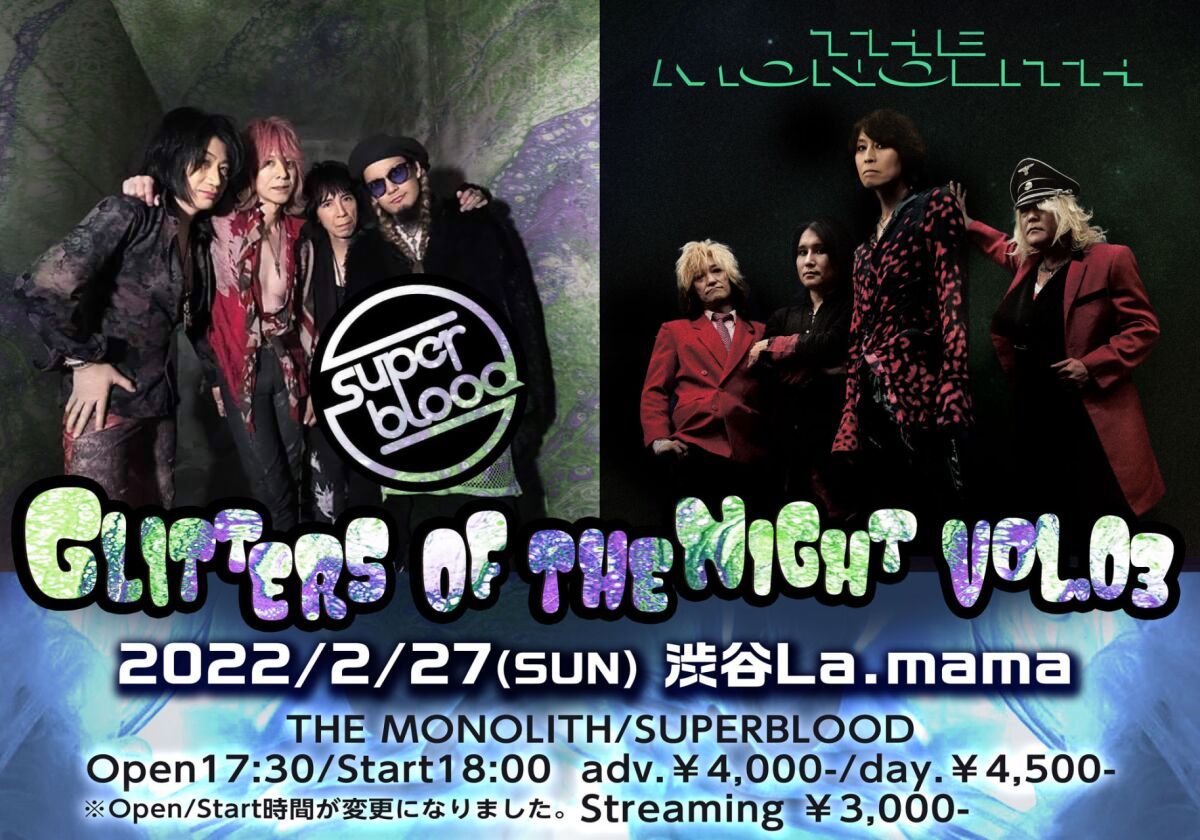 2022/02/27『GLITTERS OF THE NIGHT VOL.03』THE MONOLITH / SUPERBLOOD