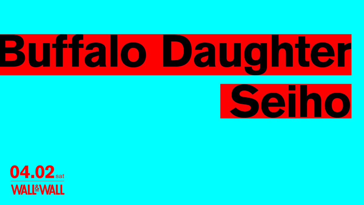 Buffalo Daughter x Seiho