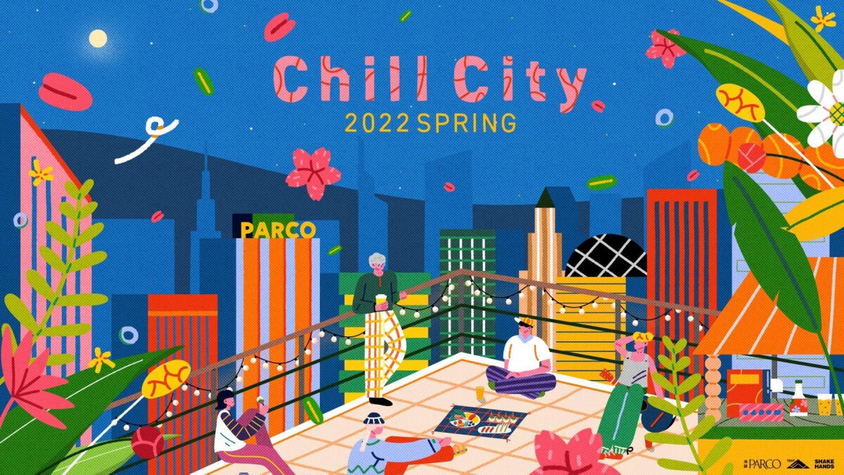 ChillCity2022 Spring in Ikebukuro PARCO