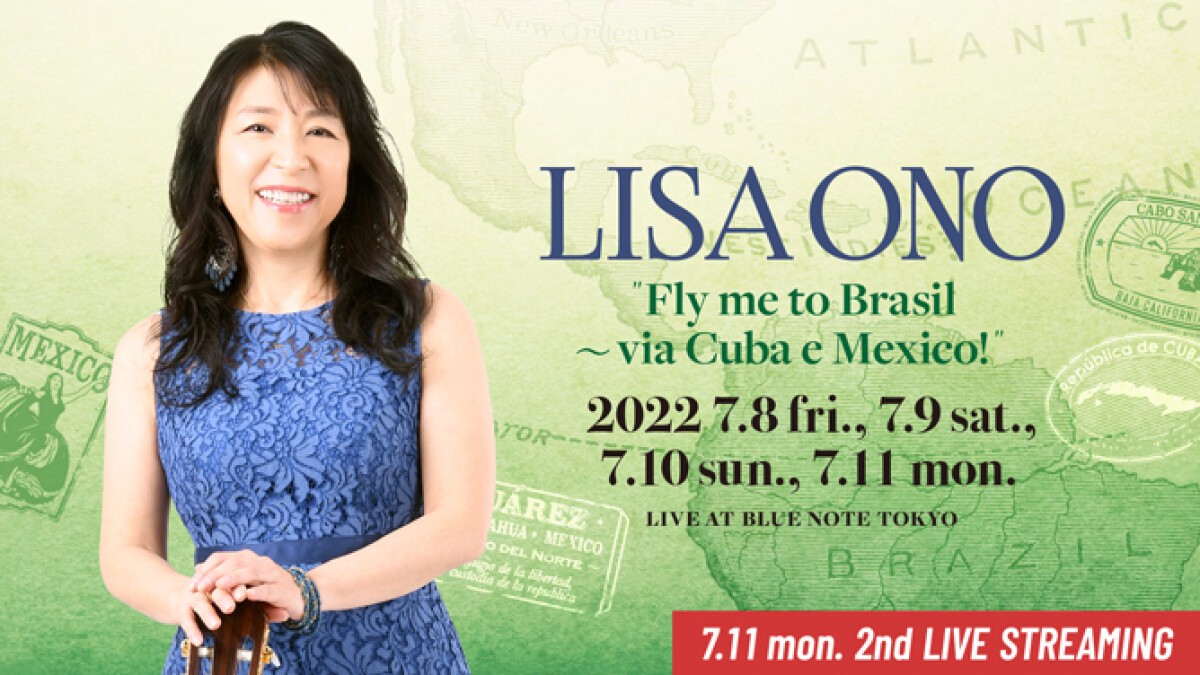 小野リサ "Fly me to Brasil ～via Cuba e Mexico！"