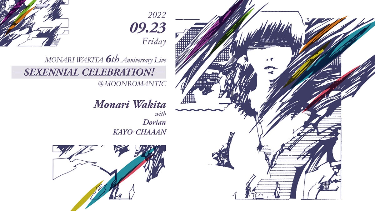 MONARI WAKITA6th Anniversary Live- SEXENNIAL CELEBRATION! -