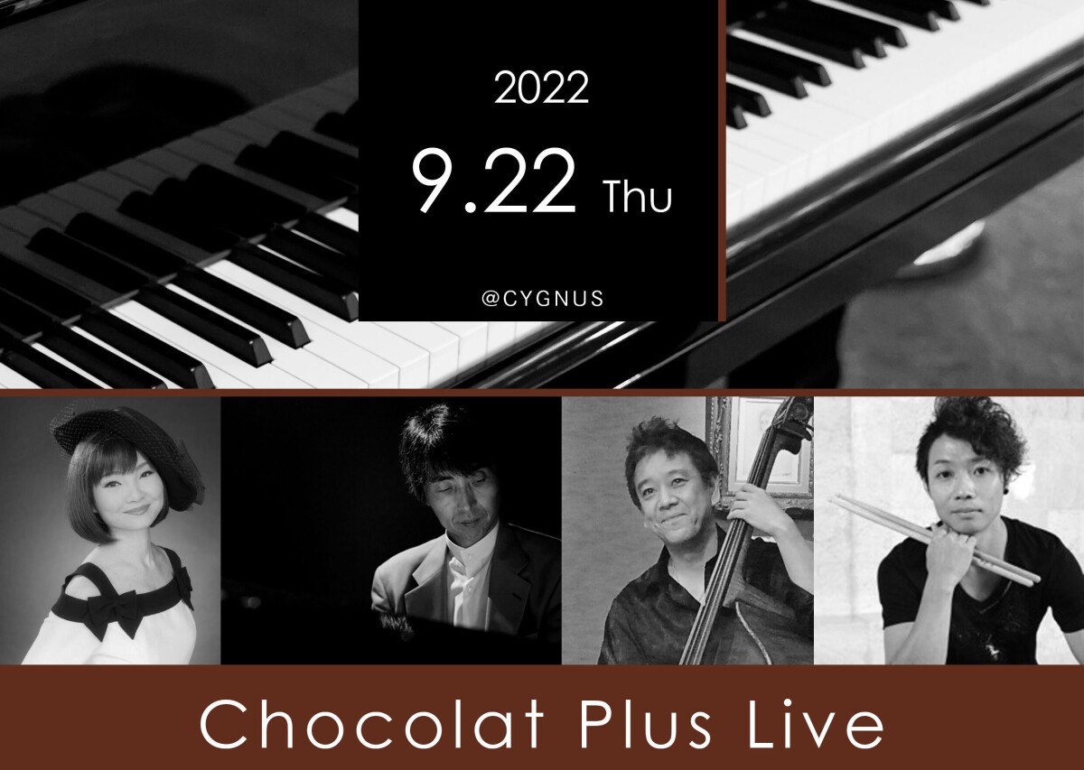 9/22（木）Chocolat Plus Live　1st