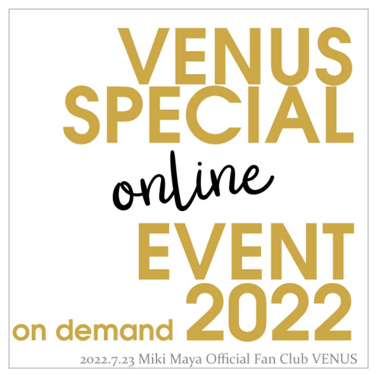 VENUS SPECIAL online EVENT 2022 -on demand-