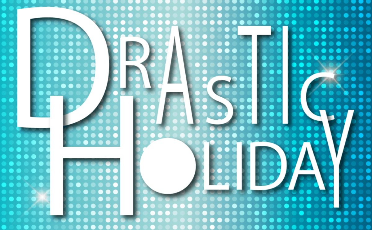 DRASTIC　HOLIDAY