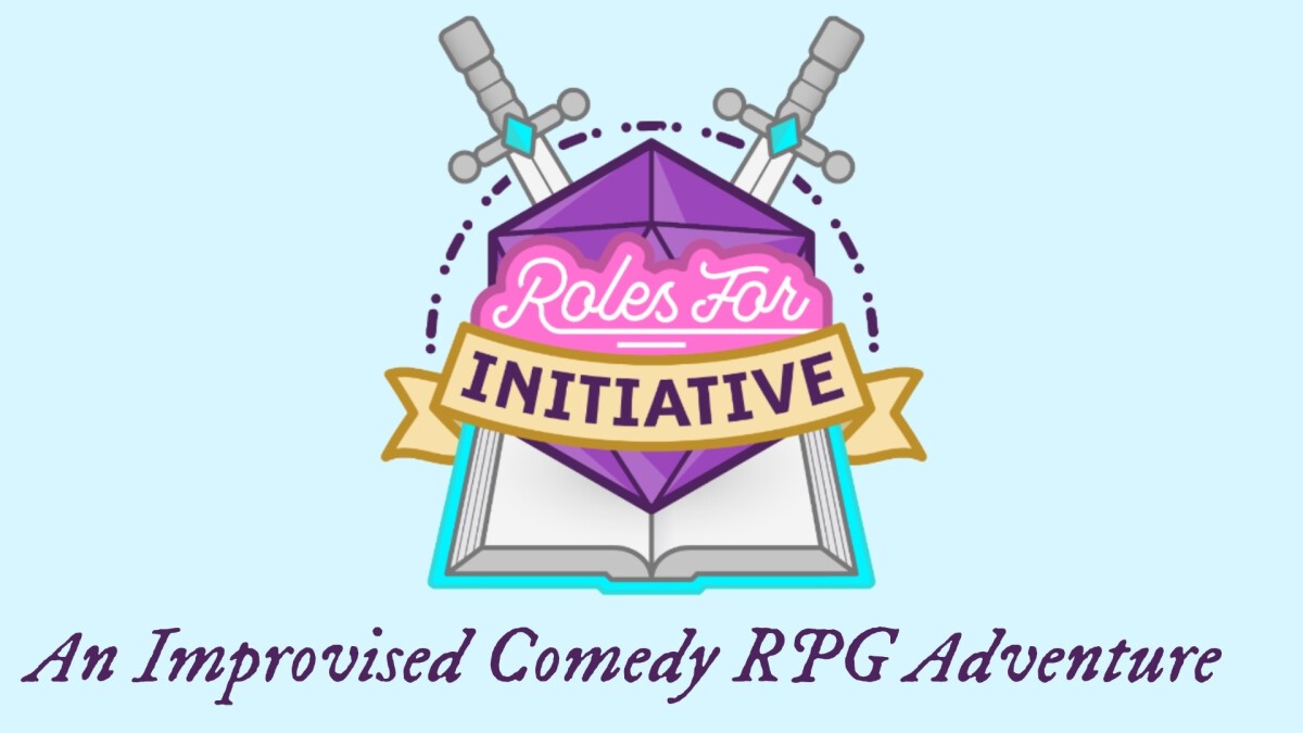 Roles For Initiative [Comedy RPG)