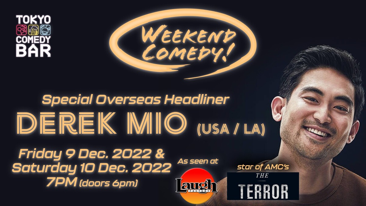 Derek Mio (AMC's "The Terror", Laugh Factory) Headliner Weekend