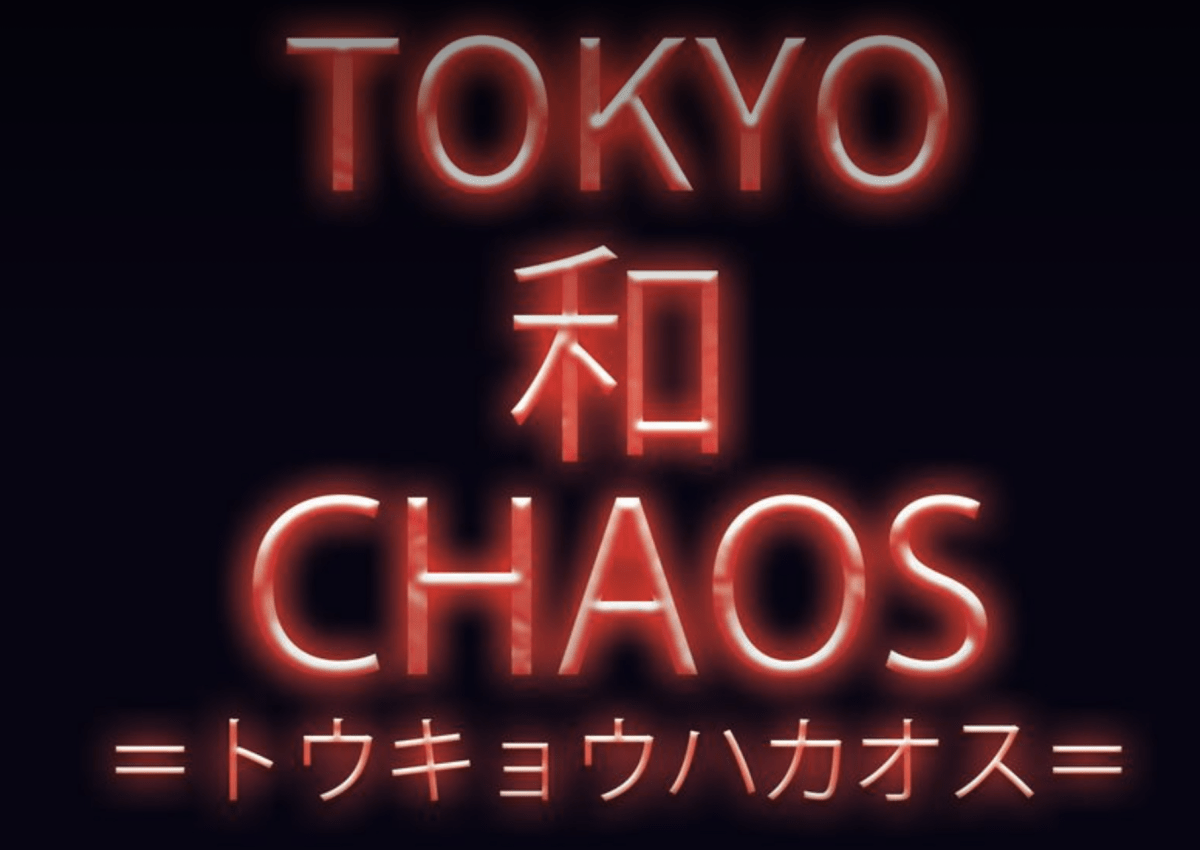 TOKYO WA CHAOS