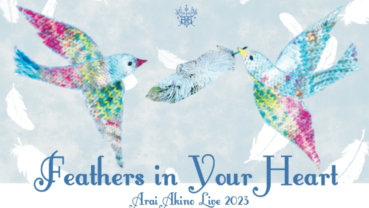 Akino Arai LIVE 2023 "Feathers in Your Heart"