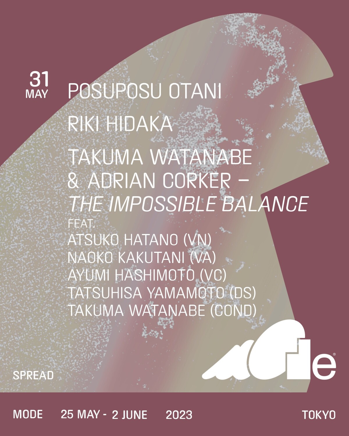 MODE May 31st - Posuposu Otani / Riki Hidaka / Takuma Watanabe & Adrian Corker