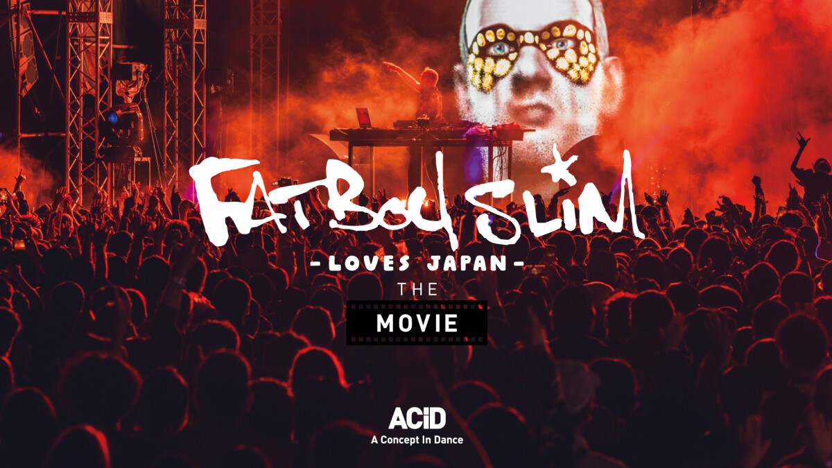 FATBOY SLIM LOVES JAPAN @ageHa THE FESTIVAL [THE MOVIE]