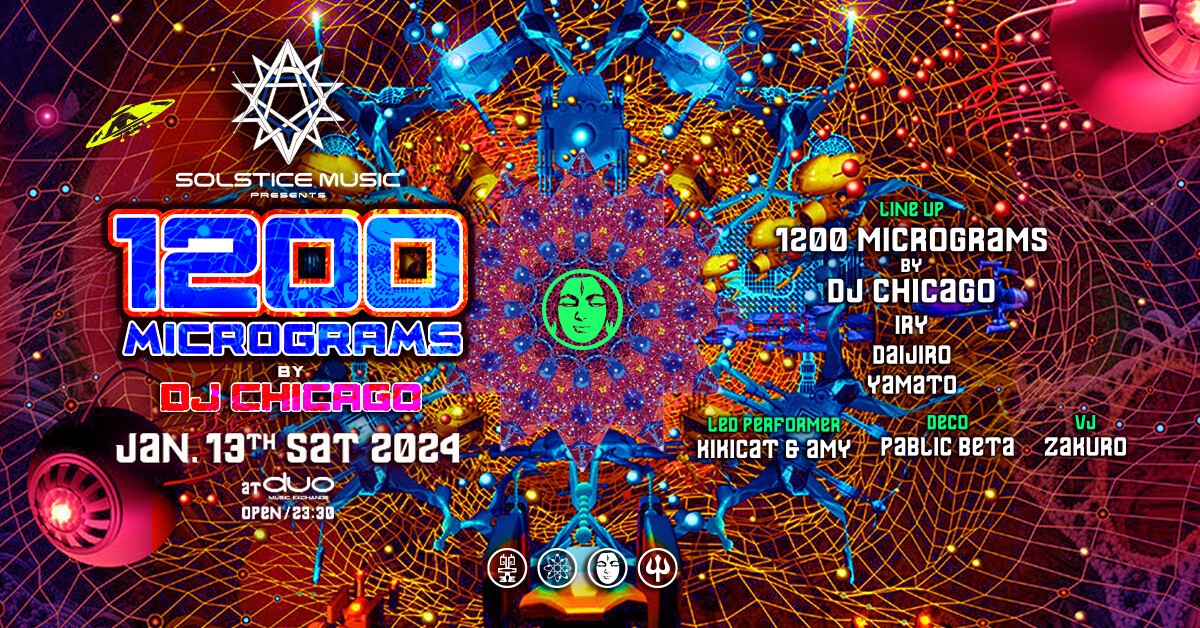 Solstice Music Presents : 1200 MICROGRAMS By DJ CHICAGO