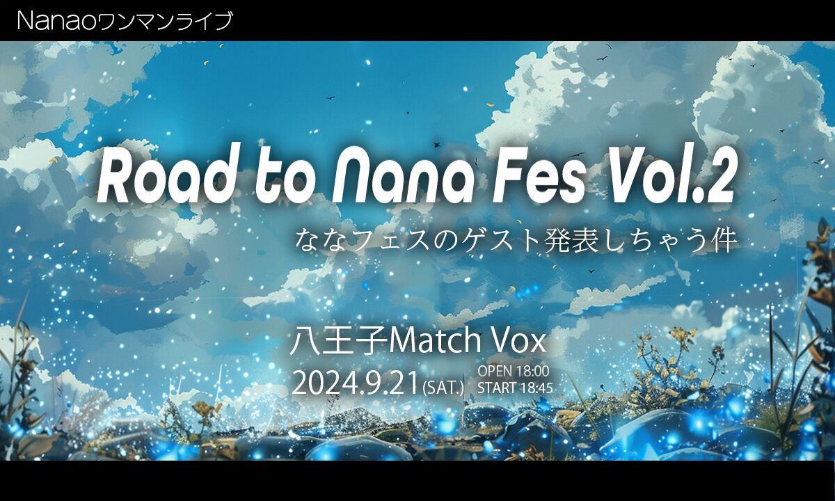 Road to Nana Fes Vol.2