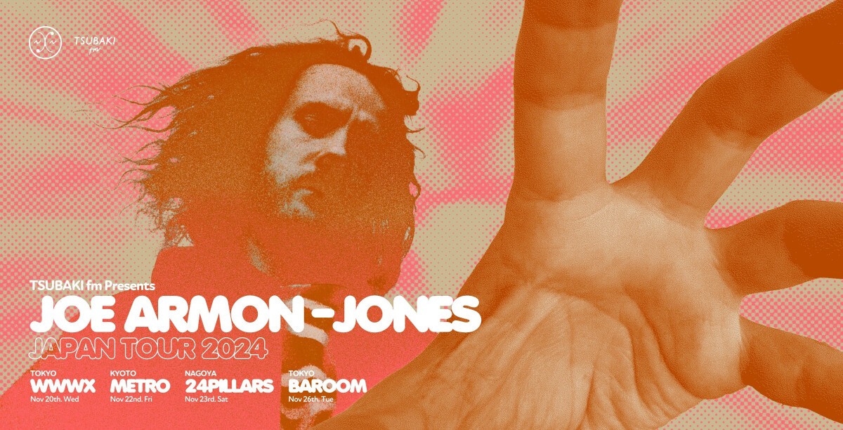 JOE ARMON-JONES JAPAN TOUR 2024 IN BAROOM