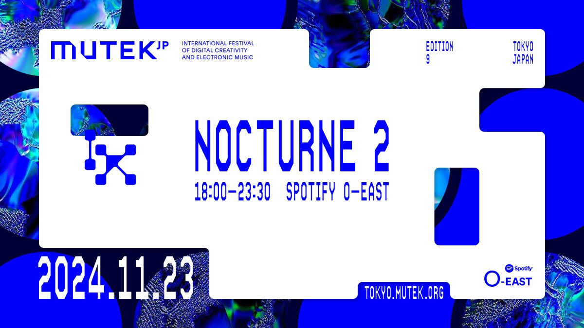 MUTEK.JP 2024 Edition 9 [Nocturne 2]