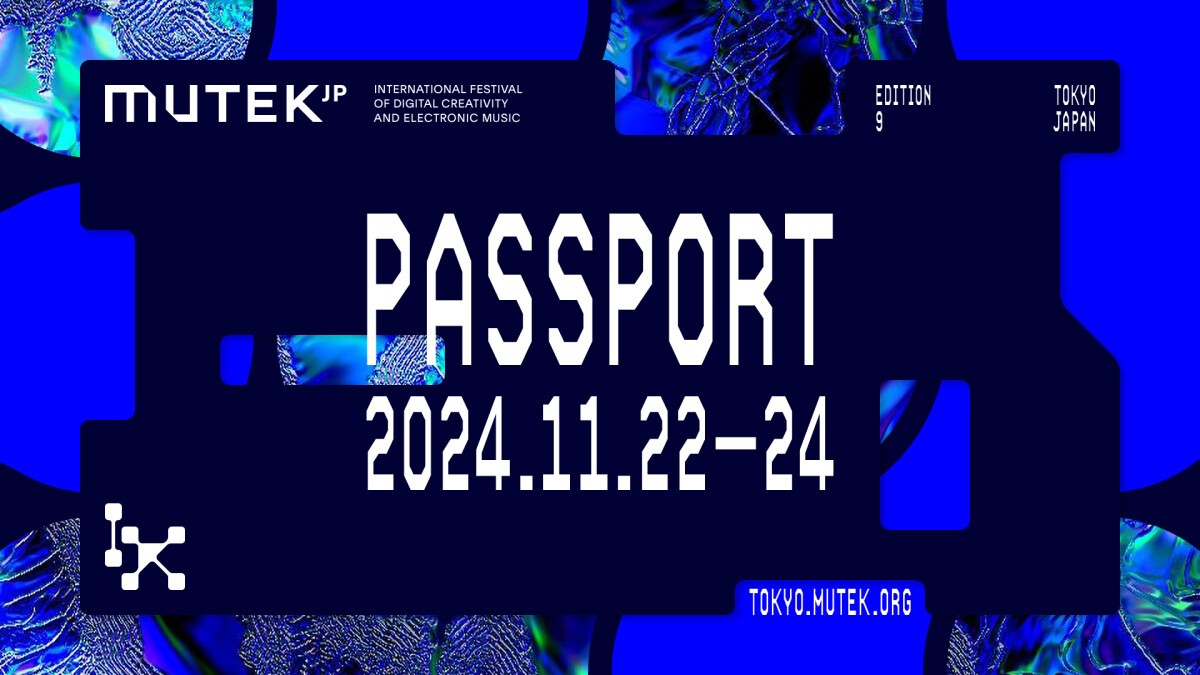 MUTEK.JP 2024 Edition 9 Passport Tickets