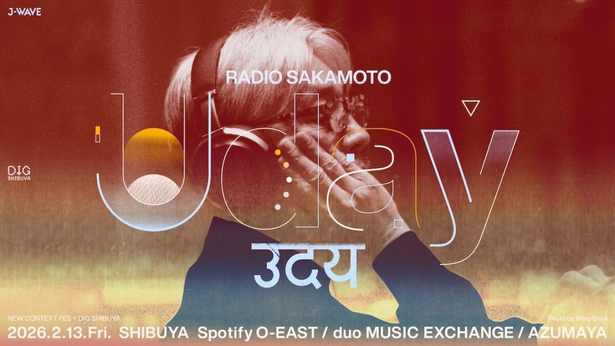 RADIO SAKAMOTO Uday -NEW CONTEXT FES × DIG SHIBUYAARTISTS