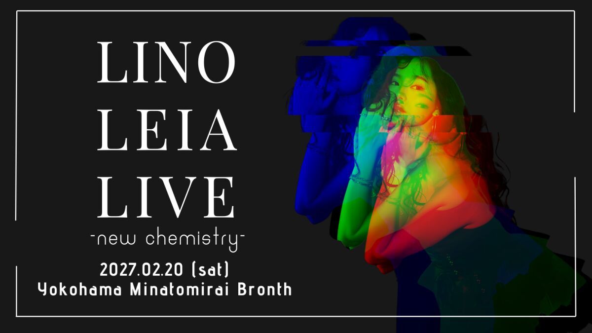 LINO LEIA LIVE -new chemistry-